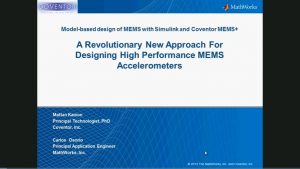 Design and Optimize MEMS Devices with Coventor MEMS+ and Simulink