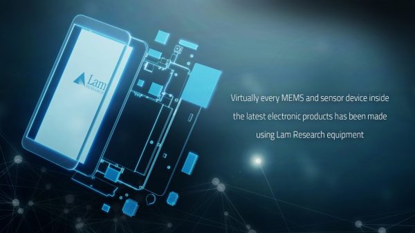 Virtually every MEMS and sensor device inside the latest electronic products has been made using Lam Research equipment